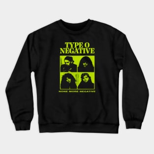 None More Negative Crewneck Sweatshirt